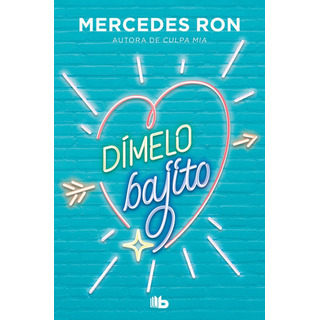 Dimelo Bajito Dimelo 1, De Ron,mercedes. Editorial B De Bolsillo, Tapa Blanda En Español Dimelo Bajito Dimelo 1, De Ron,mercedes. Editorial B De Bolsillo, Tapa Blanda En Español