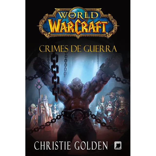 World of Warcraft: Crimes de Guerra, de Golden, Christie. World Of Warcraft Editorial Galera, capa mole em português, 2014