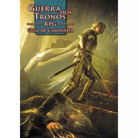 Guerra Dos Tronos - Rpg - Guia De Campanha