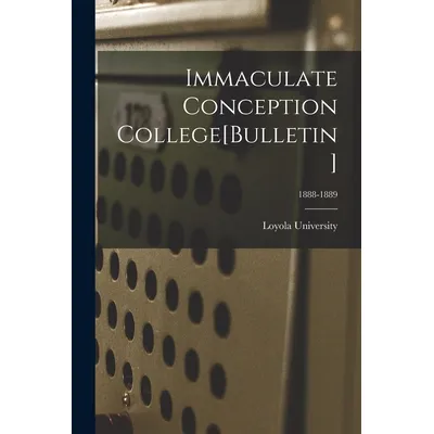 Libro Immaculate Conception College[bulletin]; 1888-1889 ...