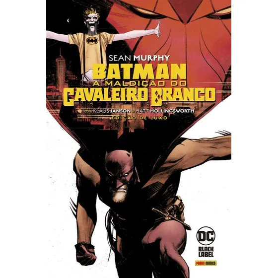 Batman: A Maldição do Cavaleiro Branco - Edição de Luxo: Black Label, de Murphy, Sean. Editorial Panini Brasil LTDA, capa dura em português, 2021