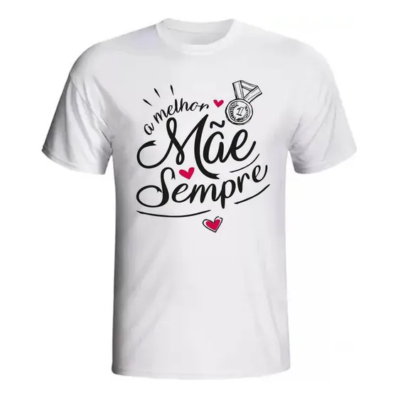 Camisa Personalizada Melhor Mãe Sempre Feliz Dia Das Mães