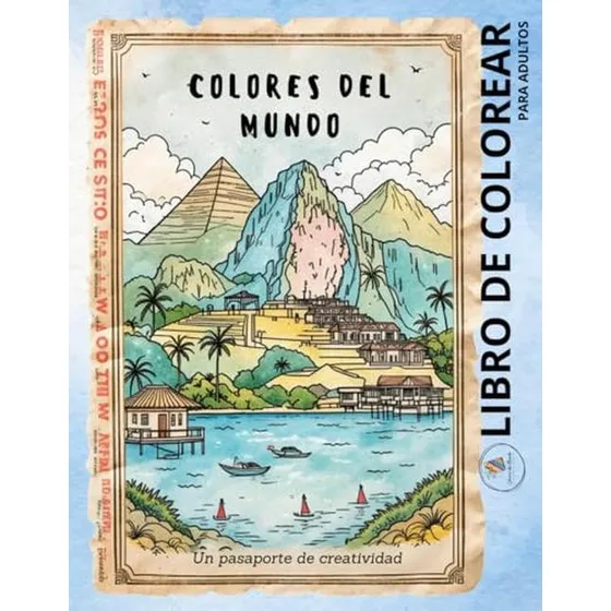 Colores Del Mundo: Un Pasaporte A La Creatividad, Libro Para