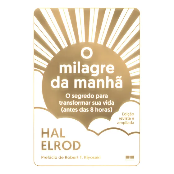 O Milagre Da Manhã (edição Revista E Ampliada): O Segredo Para Transformar Sua Vida (antes Das 8 Horas), De Hal Elrod. Editora Bestseller, Capa Mole, Edição 1 Em Português, 2024