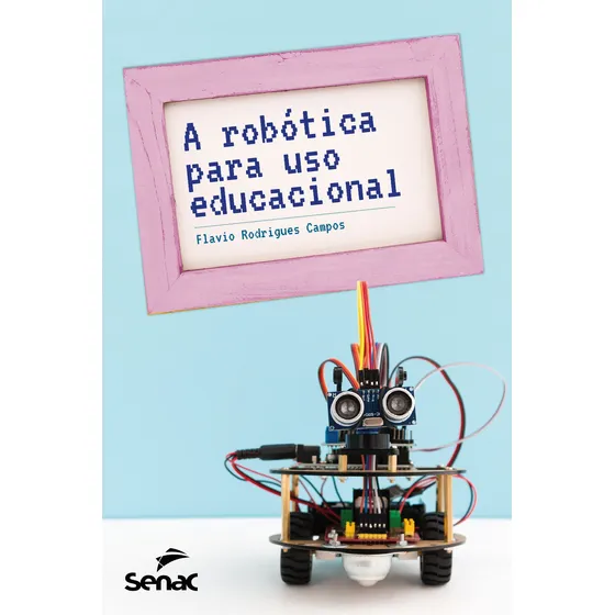 Livro A Robótica Para Uso Educacional