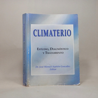 Climaterio Estudio Diagnóstico Y Tratamiento Manuel 2000 M5 Climaterio Estudio Diagnóstico Y Tratamiento Manuel 2000 M5