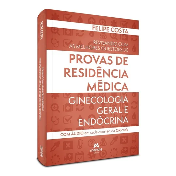 Livro: Revisando Com As Melhores Questões De Provas De Residência Médica - 1ª Edição Ginecologia Geral E Endócrina