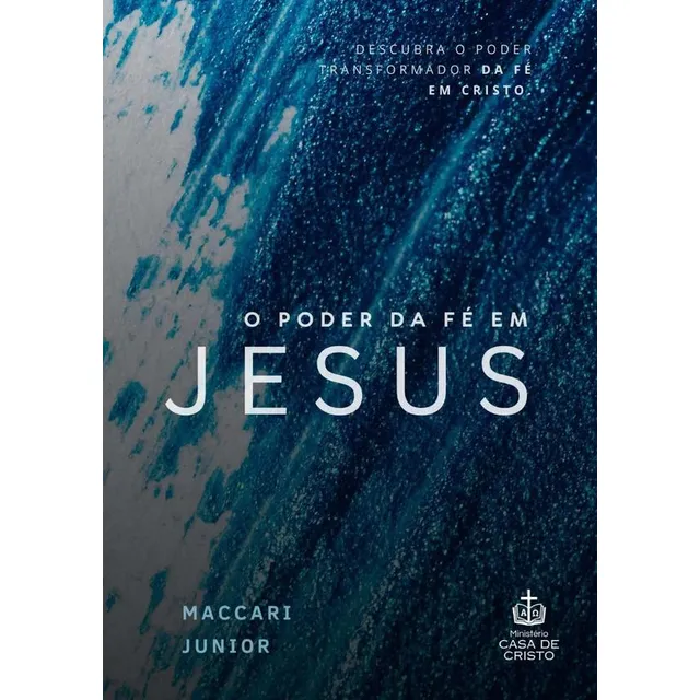 O Poder Da Fé Em Jesus, De Maccari Junior