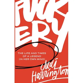 Livro: Fuckery: The Life And Times Of A Legend (in Her Own Mind) Livro: Fuckery: The Life And Times Of A Legend (in Her Own Mind)