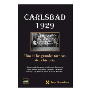 Libro Carlsbad 1929 Uno De Los Grandes Torneos De La Hist... Libro Carlsbad 1929 Uno De Los Grandes Torneos De La Hist...