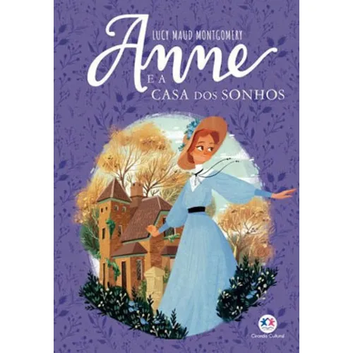 Anne E A Casa Dos Sonhos, De Maud Montgomery, Lucy. Editora Ciranda Cultural, Capa Mole Em Português