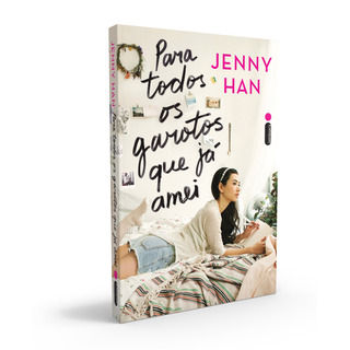 Para Todos Os Garotos Que Já Amei: (trilogia Para Todos Os Garotos Que Já Amei Vol. 1), De Han, Jenny. Para Todos Os Garotos Que Já Amei (1), Vol. 1. Editorial Editora Intrínseca Ltda.,simon & Schuste Para Todos Os Garotos Que Já Amei: (trilogia Para Todos Os Garotos Que Já Amei Vol. 1), De Han, Jenny. Para Todos Os Garotos Que Já Amei (1), Vol. 1. Editorial Editora Intrínseca Ltda.,simon & Schuste