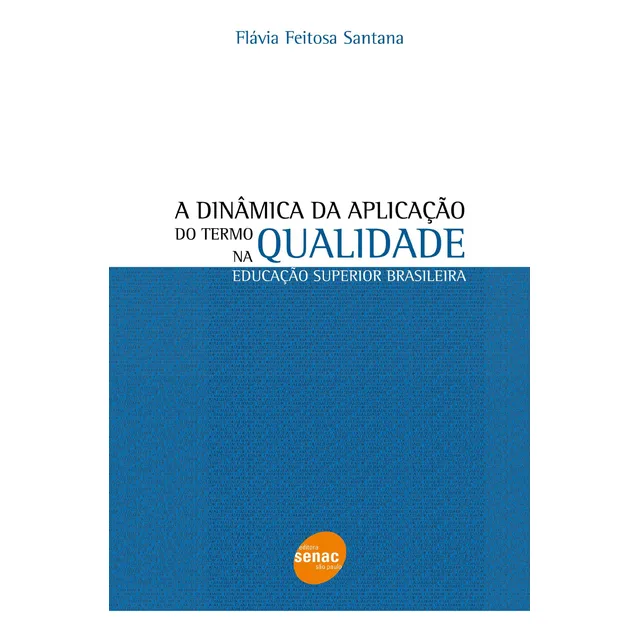 A Dinâmica Da Aplicação Do Termo Qualidade Na Educação