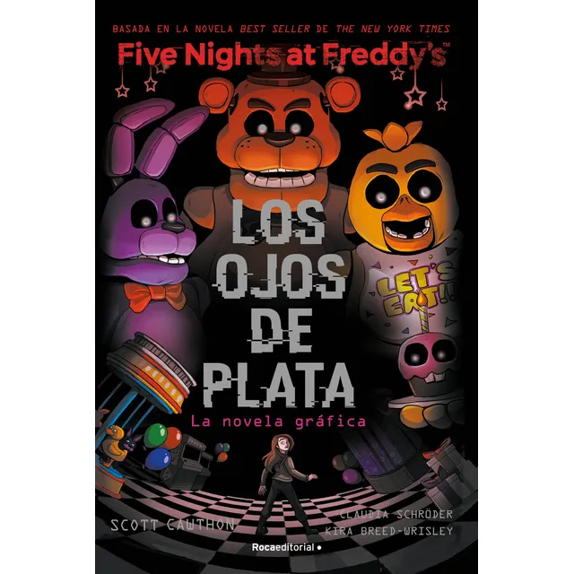 Five Nights At Freddy's 1 Los Ojos De Plata De Scott Cawthon Editorial Roca Tapa Blanda