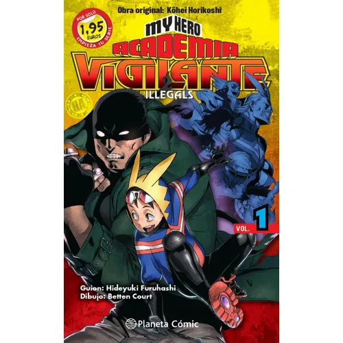 MM MY HERO ACADEMIA VIGILANTE ILLEGALS N 01 1,95, de Horikoshi, Kohei. Editorial Planeta Cómic, tapa blanda en español, 2022