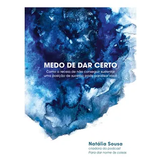 Medo de dar certo - Sousa, Natália - Astral Cultural Editora - Capa Mole