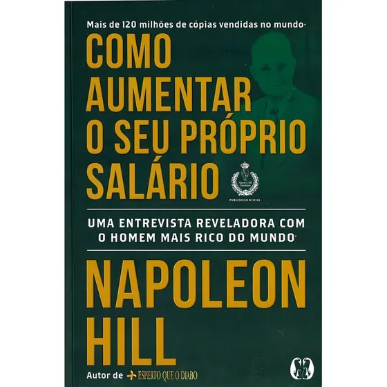 Livro Como aumentar o seu próprio salário Uma entrevista reveladora com o homem mais rico do mundo de Hill Napoleon Editorial Citadel Capa Mole em Português 2020