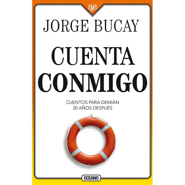 Cuenta conmigo Cuentos para Demián 20 años después Bucay Jorge editorial Oceano tapa blanda 2019