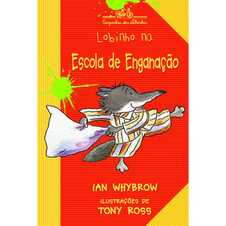Lobinho Na Escola De Enganação, De Whybrow, Ian. Editorial Editora Schwarcz Sa, Capa Mole Em Português, 2001 Lobinho Na Escola De Enganação, De Whybrow, Ian. Editorial Editora Schwarcz Sa, Capa Mole Em Português, 2001