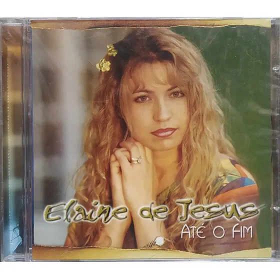 Elaine De Jesus Até O Fim  Cd Original Lacrado