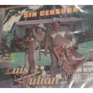 Luis Y Julian Sin Censura Cd Luis Y Julian Sin Censura Cd