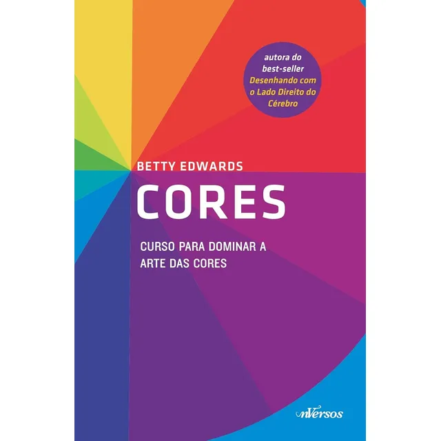 Cores: Curso Para Dominar A Arte Das Cores