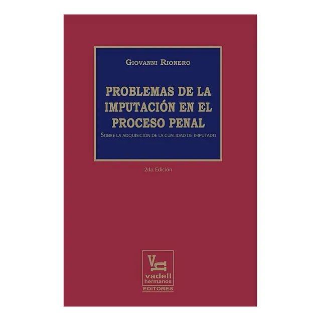 Problemas De La Imputación En El Proceso Penal / G. Rionero