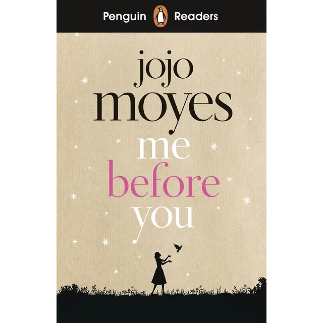 Me Before You - Jojo Moyes * Penguin Readers Level 4