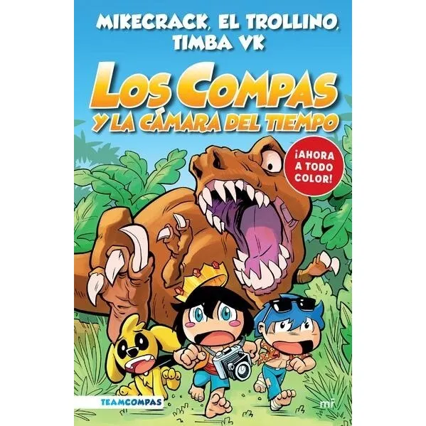 Compas 3: y la cámara del tiempo - A color, de Mikecrack. Mikecrack, vol. 3.0. Editorial MARTINEZ ROCA, tapa blanda, edición 1.0 en español, 2023