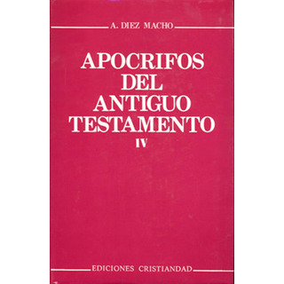 Apocrifos Iv Del Antiguo Testamento - Diez Macho, A, Apocrifos Iv Del Antiguo Testamento - Diez Macho, A,