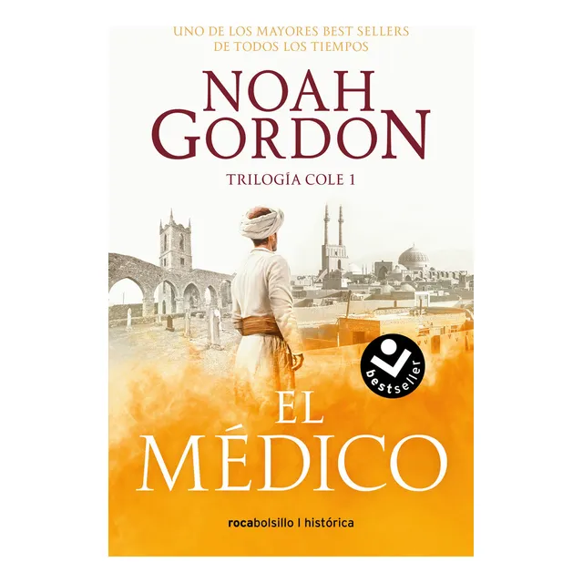 Medico, El (ed. 2023), De Noah Gordon. Ficción, Vol. 1. Editorial Roca Bolsillo, Tapa Blanda, Edición 2015 En Español, 2016