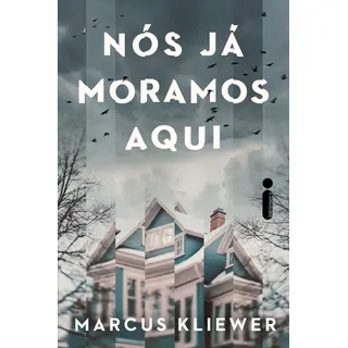 Nós Já Moramos Aqui Por Marcus Kliewer, Intrínseca