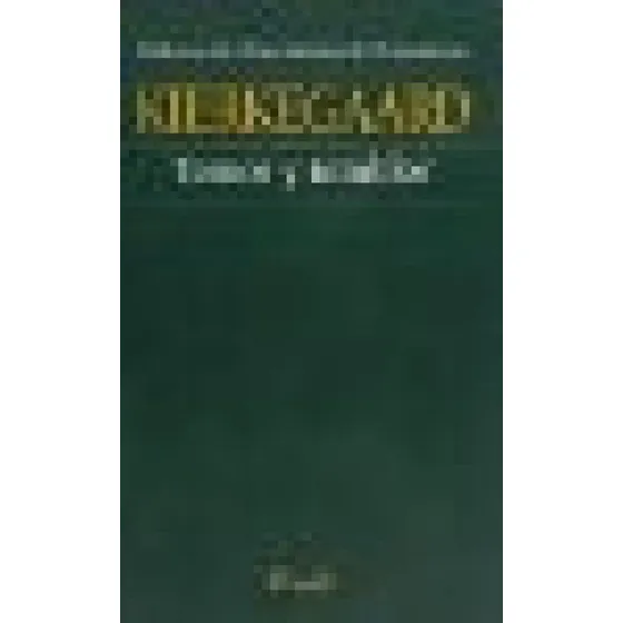 Temor Y Temblor - Soren Kierkegaard