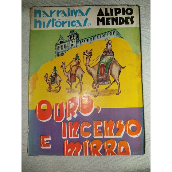 Livro Ouro, Incenso E Mirra Alípio Mendes Autografado
