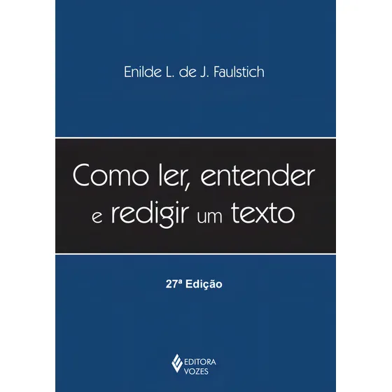 Como ler, entender e redigir um texto, de Faulstich, Enilde L. de J.. Editorial Editora Vozes Ltda., capa mole em português, 2014