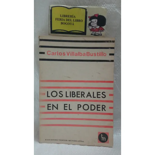 Los Liberales En El Poder - Carlos Villalba - Polític - 1982