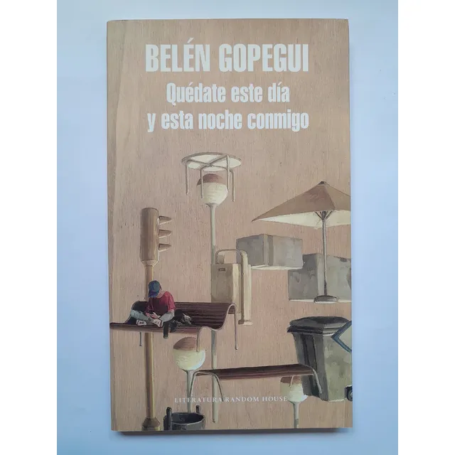 Quédate Este Día Y Esta Noche Conmigo - Belén Gopegui
