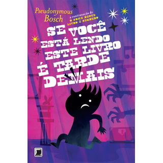 Se Você Está Lendo Este Livro, É Tarde Demais, De Bosch, Pseudonymous. Editorial Galera, Capa Mole Em Português, 2013 Se Você Está Lendo Este Livro, É Tarde Demais, De Bosch, Pseudonymous. Editorial Galera, Capa Mole Em Português, 2013