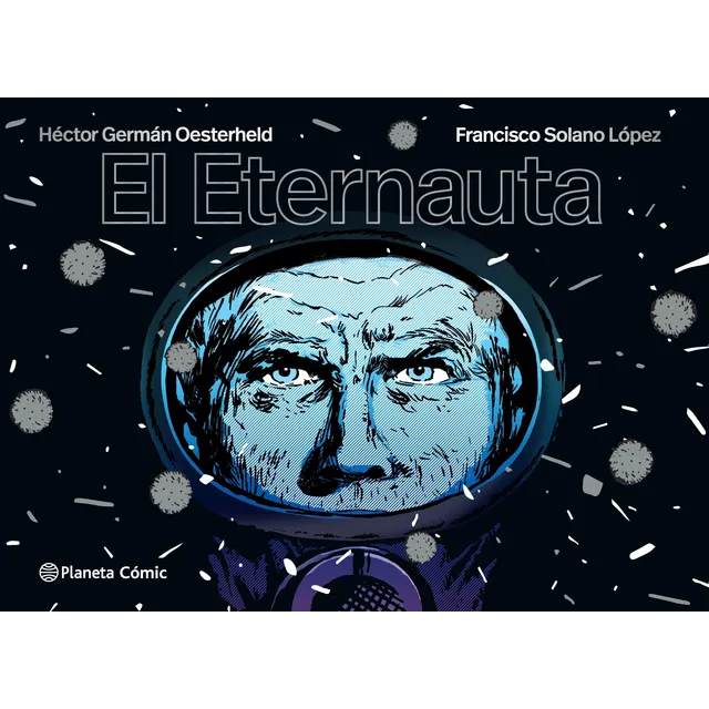 El Eternauta - Ed. Economica - Oesterheld - Solano Lopez