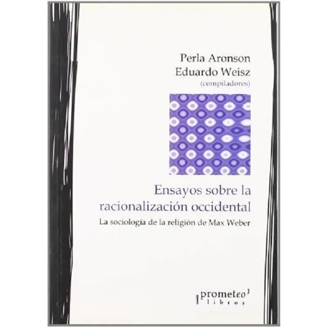 Ensayos Sobre La Racionalizacion Occidental