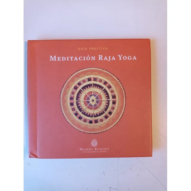 Meditación Raja Yoga Guía Práctica Brahma Kumaris 