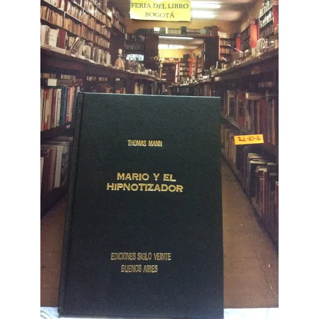 Thomas Mann - Mario Y El Hipnotizador - Novela