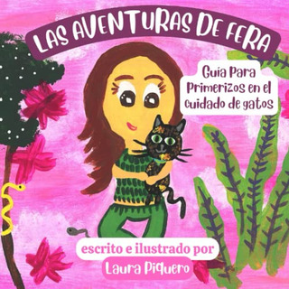 Las Aventuras De Fera: Guia Para Primerizos En El Cuidado De Las Aventuras De Fera: Guia Para Primerizos En El Cuidado De