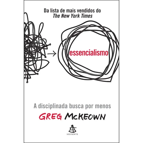 Essencialismo: Não Aplica, de : Greg Mckeown. Série Não Aplica, vol. Não Aplica. Editora SEXTANTE, capa mole, edição não aplica em português, 2020