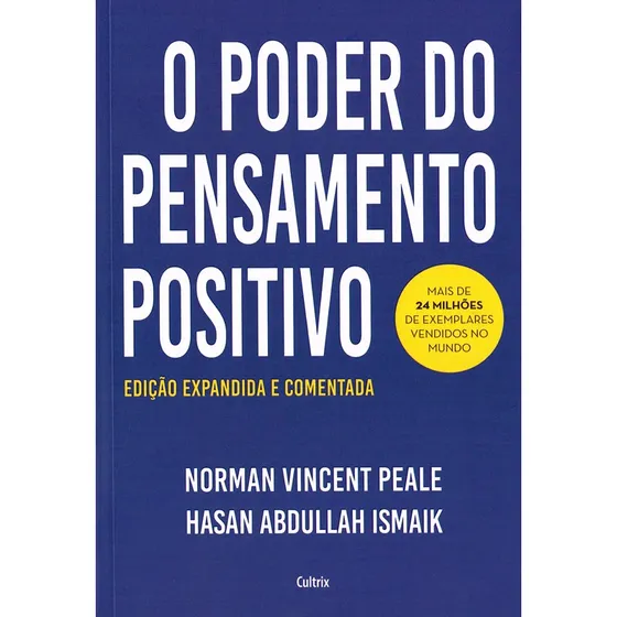 O poder do pensamento positivo: Edição expandida e comenta, de Hasan Norman; Abdullah Ismaik. Editora CULTRIX - GRUPO PENSAMENTO, capa mole em português