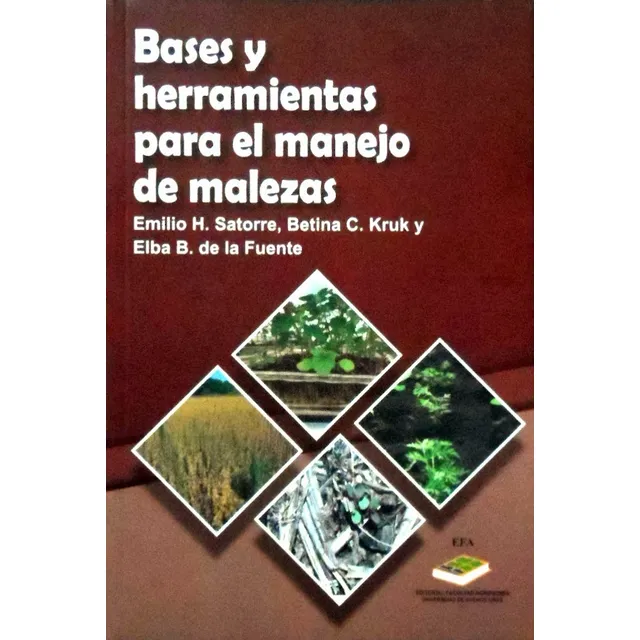 Bases Y Herramientas Para El Manejo De Malezas Satorre Kruk