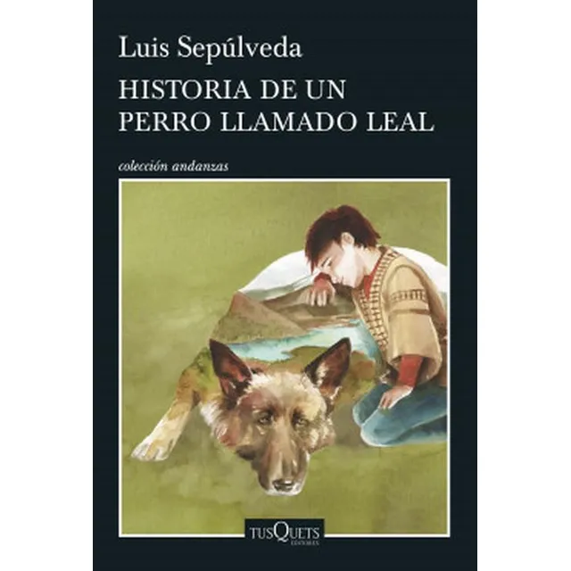 Libro Historia De Un Perro Llamado Leal - Luis Sepúlveda