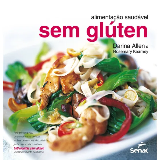 Alimentação saudável sem glúten, de Allen, Darina. Editorial Serviço Nacional de Aprendizagem Comercial, capa mole em português, 2014