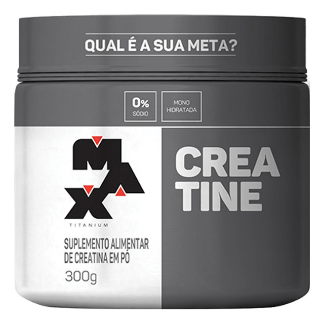Creatina 300g Pura 100% Monohidratada - Max Titanium Creatina 300g Pura 100% Monohidratada - Max Titanium