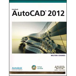 Autocad 2012 (incluye Cd), De Milton Chanes. 8441530119, Vol. 1. Editorial Editorial Distrididactika, Tapa Blanda, Edición 2012 En Español, 2012 Autocad 2012 (incluye Cd), De Milton Chanes. 8441530119, Vol. 1. Editorial Editorial Distrididactika, Tapa Blanda, Edición 2012 En Español, 2012